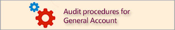 Audit procedures for General Account
